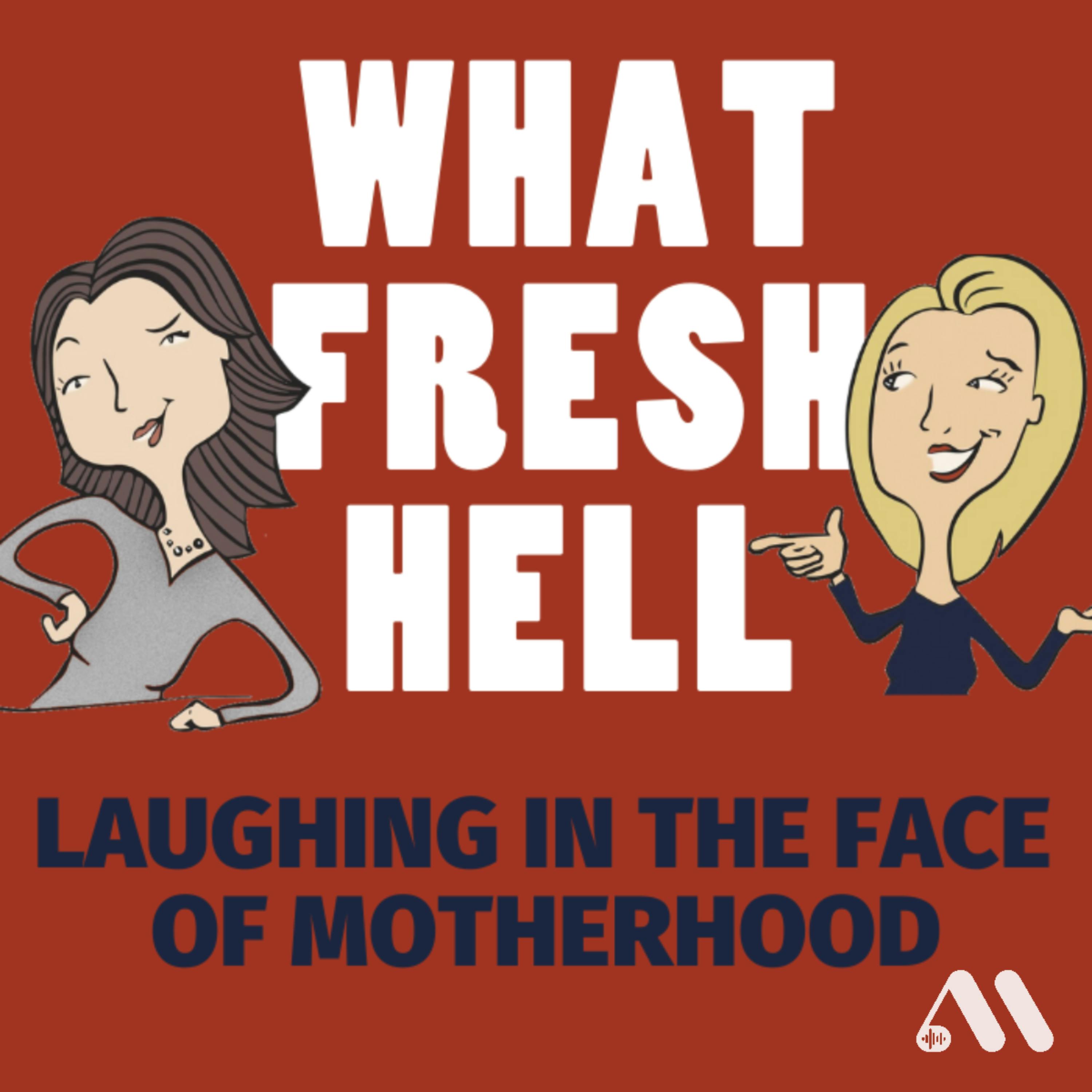 whatfreshhellpodcast.com